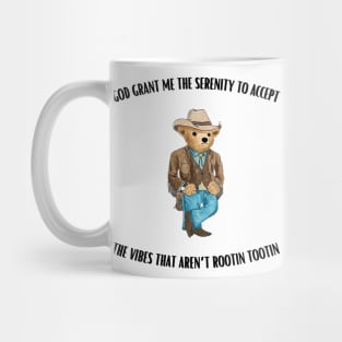 God Grant Me the Serenity to Accept the Vibes That Aren’t Rootin Tootin Mug